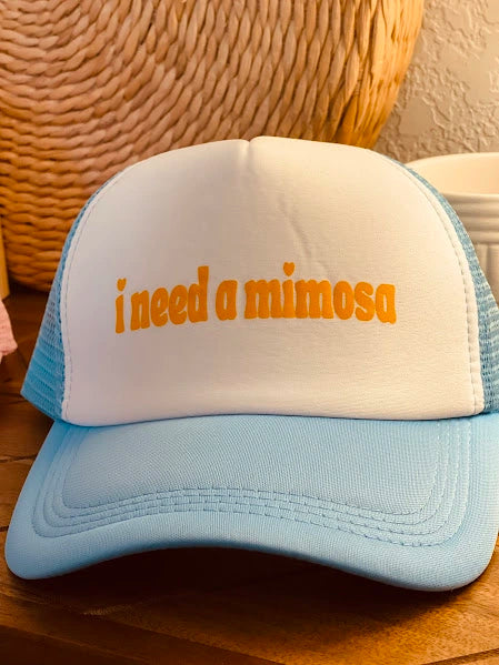 I Need A Mimosa Trucker Hat